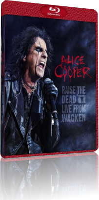 Alice Cooper - Raise The Dead – Live From Wacken (2014) Bluray 1080i AVC GER LPCM 2.0-DD 5.1