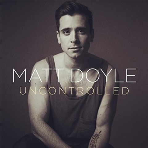 Matt Doyle - Uncontrolled (2016) 320 KBPS