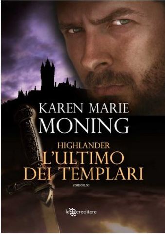 Karen Marie Moning - Highlander vol.03. L’ultimo dei Templari (2012)