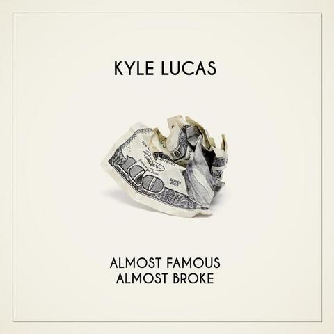 Kyle Lucas - Almost Famous Almost Broke EP (2017) 320 KBPS