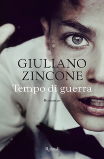 Giuliano Zincone - Tempo di guerra (2013)