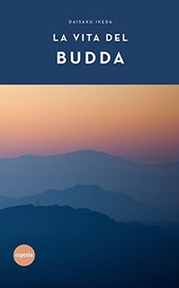 Daisaku Ikeda - La vita del Budda (2013)