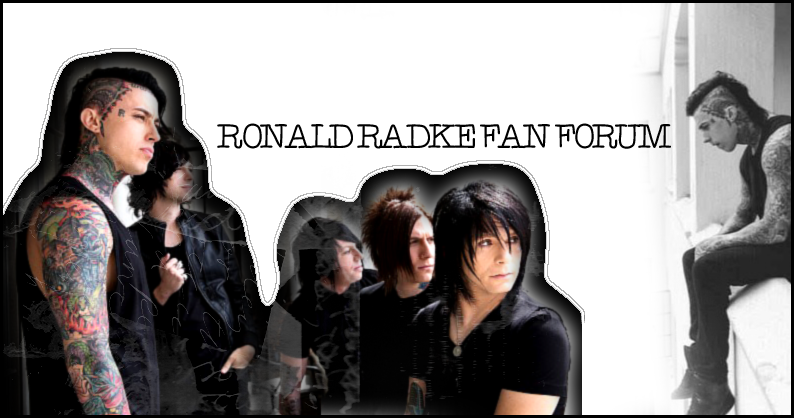 ~ Ronnie Radke Fan Forum