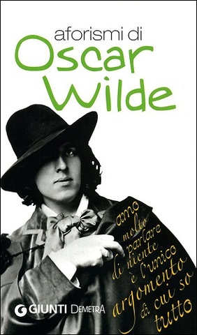 Oscar Wilde -  Aforismi (2011)