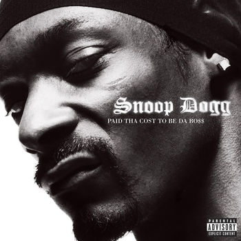 Snoop Dogg - Paid Tha Cost To Be Da Bo$$ (Reissue) (2016) 320 KBPS