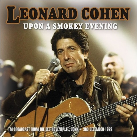 Leonard Cohen - Upon a Smokey Evening (Live) (2017) 320 KBPS